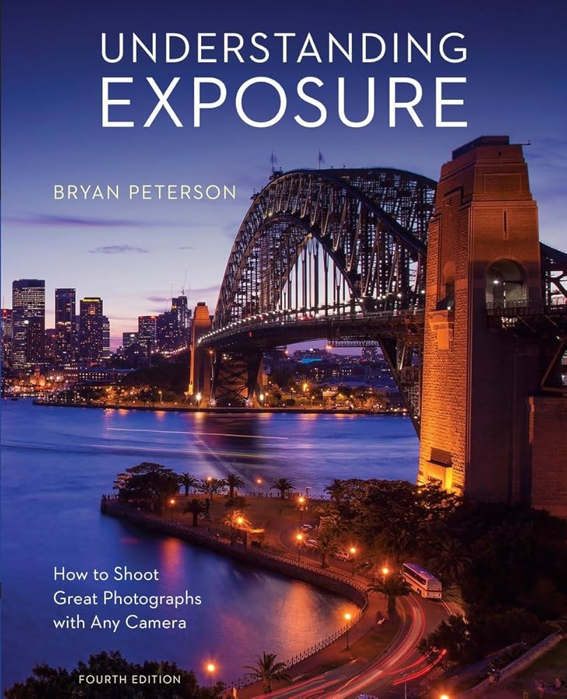 Understanding Exposure by Bryan Peterson best book to learn photography